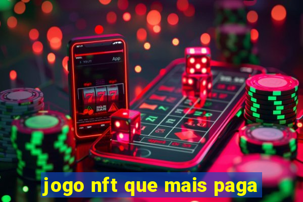 jogo nft que mais paga